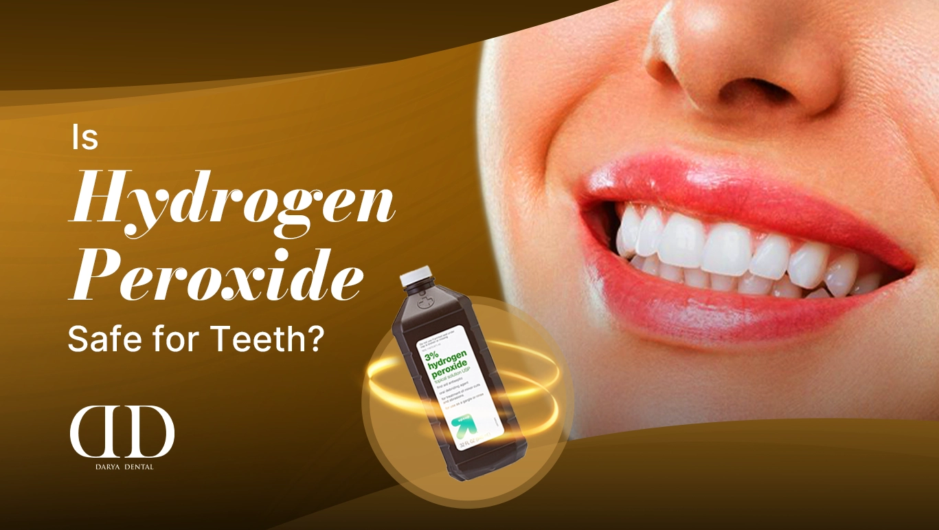 Is Hydrogen Peroxide Safe for Teeth? Everything You Need to Know About This Popular Whitening Agent